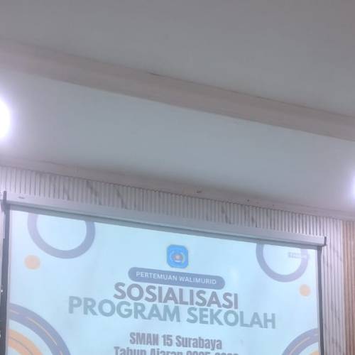 Penguatan Peran Wali Murid Kelas XII SMAN 15 Surabaya dalam Persiapan TKA dan SNBP
